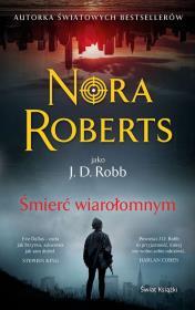 Śmierć wiarołomnym. Nora Roberts
