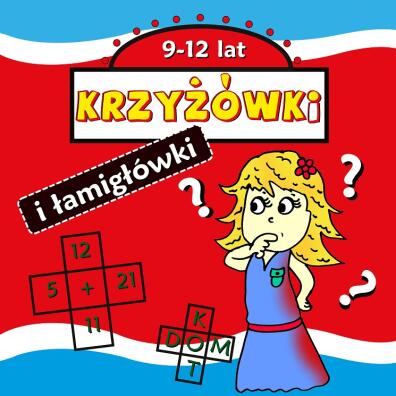 Krzyżówki i łamigłówki  9-12 lat