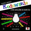 Kodowanie i inne łamigłówki bez komputera dla dzieci i młodzieży