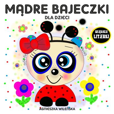 Mądre bajeczki. Agnieszka Wileńska