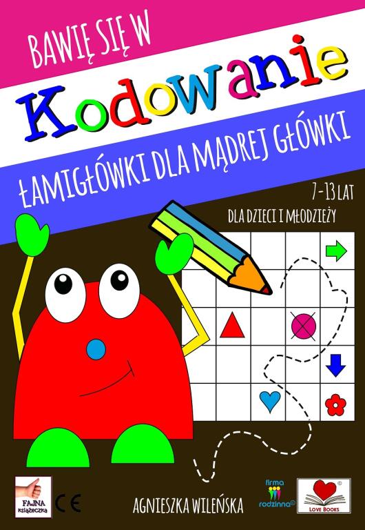 Bawię się w kodowanie. Łamigłówki dla mądrej główki 7-13 lat (1)