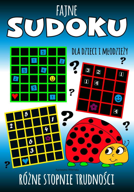 Fajne sudoku dla dzieci i młodzieży. Różne stopnie trudności