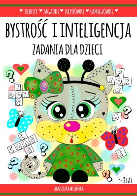 Bystrość i inteligencja. Zadania dla dzieci 5-8 lat
