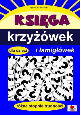 Księga krzyżówek i łamigłówek dla dzieci. Różne stopnie trudności (niebieska)
