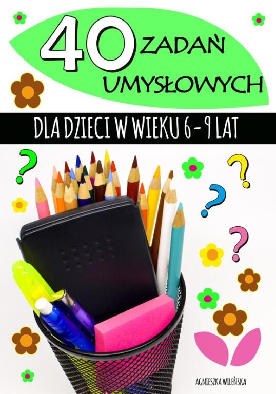 40 zadań umysłowych dla dzieci w wieku 6-9 lat (1)