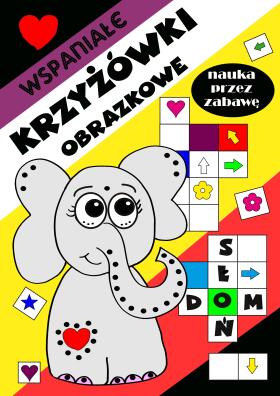 Wspaniałe krzyżówki obrazkowe. Nauka przez zabawę