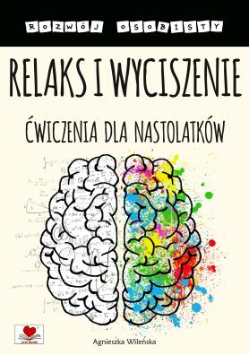 Relaks i wyciszenie. Ćwiczenia dla nastolatków
