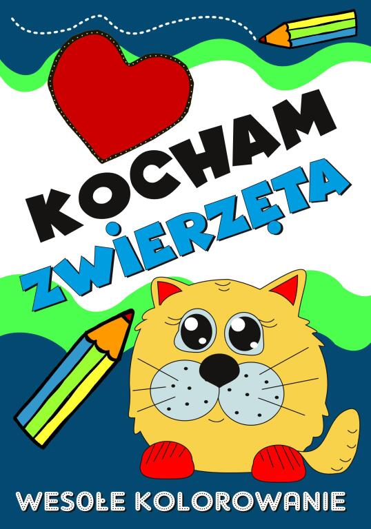 Kocham zwierzęta. Wesołe kolorowanie (1)
