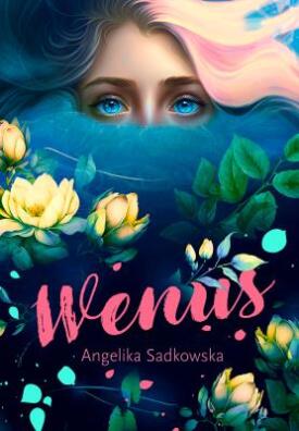 Wenus. Angelika Sadkowska