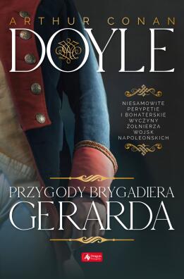 Przygody Brygadiera Gerarda. Sir Arthur Conan Doyle