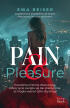 Pain&Pleasure. Ewa Reiser