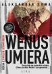 Wenus umiera. Aleksander Sowa
