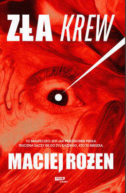 Zła krew. Maciej Rożen
