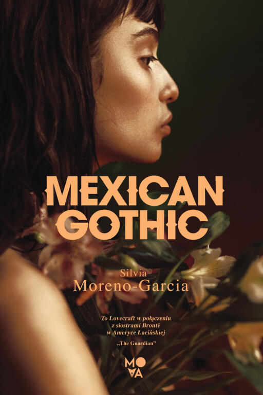 Mexican Gothic. Silvia Moreno-Garcia (1)