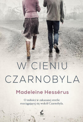 W cieniu Czarnobyla. Madeleine Hesserus