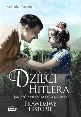 Dzieci Hitlera. Gerald Posner