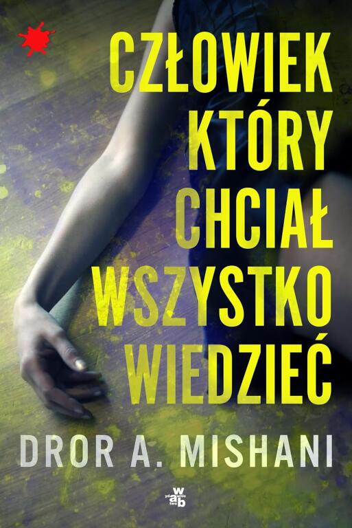 Człowiek, który chciał wszystko wiedzieć. Dror A.Mishani