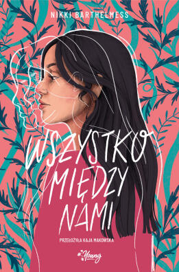 Wszystko między nami. Nikki Barthelmess