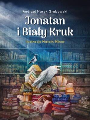 Jonatan i Biały Kruk. Andrzej Grabowski
