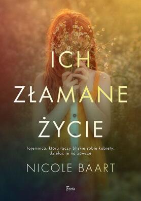 Ich złamane życie. Nicole Baart
