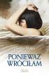 Ponieważ wróciłam. Justyna Wydra
