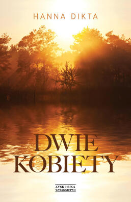 Dwie kobiety. Hanna Dikta