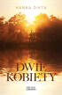 Dwie kobiety. Hanna Dikta
