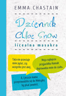 Dziennik Chloe Snow. Licealna masakra. Emma Chastain