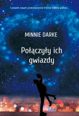 Połączyły ich gwiazdy. Minnie Darke