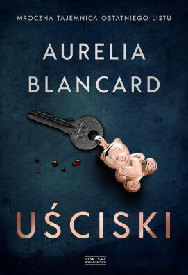 Uściski. Aurelia Blancard