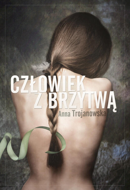 Człowiek z brzytwą. Anna Trojanowska (1)