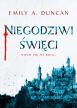 Niegodziwi święci. Emily A. Duncan