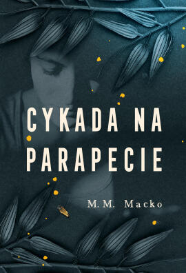 Cykada na parapecie. M.M. Macko