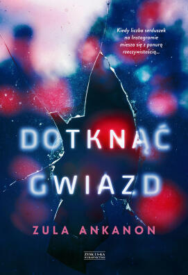 Dotknąć gwiazd. Zula Ankanon