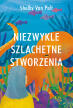 Niezwykle szlachetne stworzenia. Shelby Van Pelt