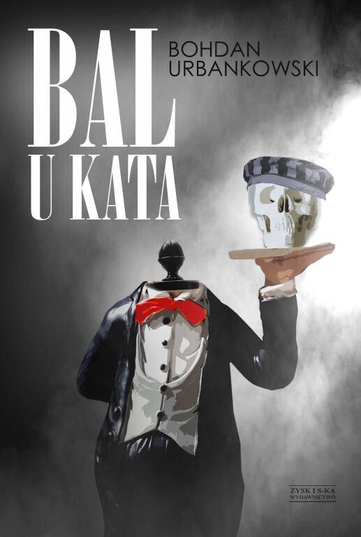 Bal u kata. Bohdan Urbankowski (1)