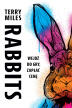 Rabbits. Terry Miles