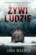 Żywi ludzie. Jana Wagner
