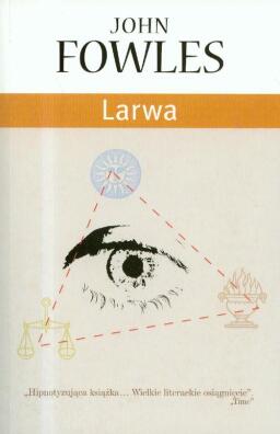 Larwa. John Fowles