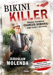 Bikini killer. Seryjny morderca. Jarosław Molenda