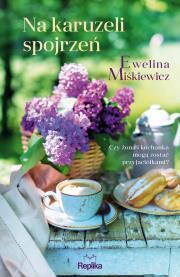 Na karuzeli spojrzeń. Ewelina Miśkiewicz