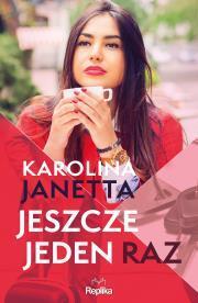 Jeszcze jeden raz. Karolina Janetta (1)