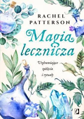 Magia lecznicza. Rachel Patterson