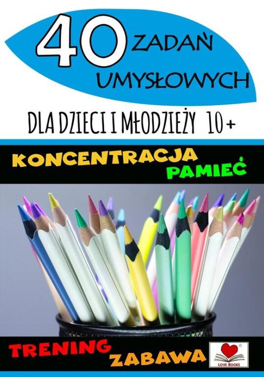 40 zadań umysłowych dla dzieci i młodzieży 10+ (1)