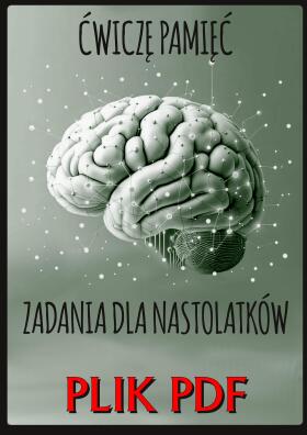 ĆWICZĘ PAMIĘĆ- Karty pracy dla nastolatka - PLIK PDF