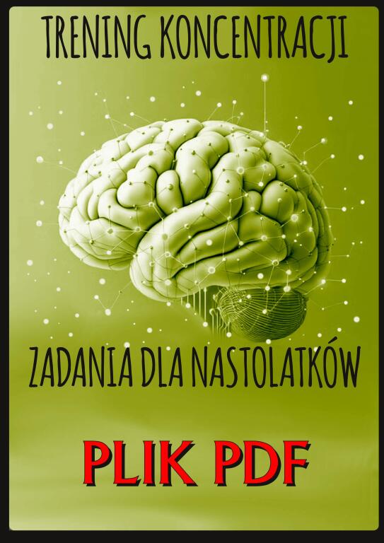 TRENING KONCENTRACJI- Karty pracy dla nastolatka - PLIK PDF
