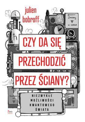 Czy da się przechodzić przez ściany? Julien Bobroff (1)