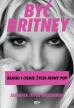 Być Britney. Blaski i cienie życia ikony pop. Jennifer Otter