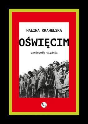 Oświęcim. Pamiętnik więźnia. Halina Krahelska (1)