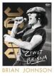 Żywot Bryana. Autobiografia wokalisty AC/DC. Bryan Johnson